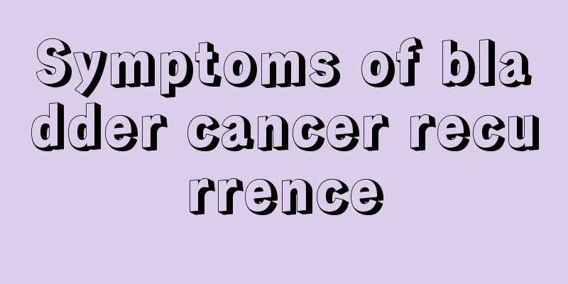 Symptoms of bladder cancer recurrence