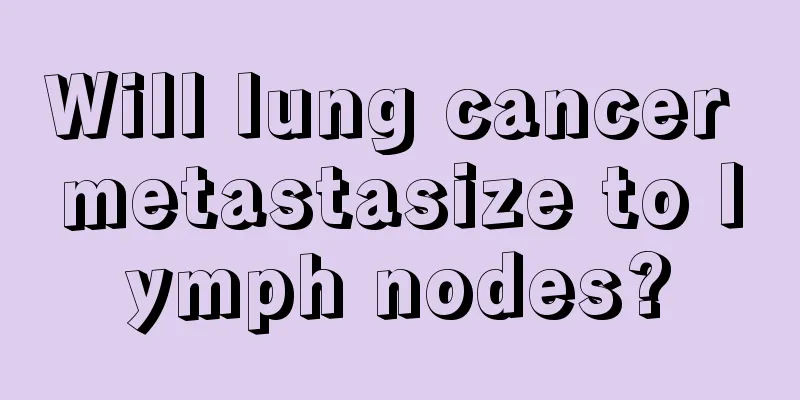 Will lung cancer metastasize to lymph nodes?