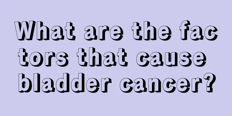 What are the factors that cause bladder cancer?