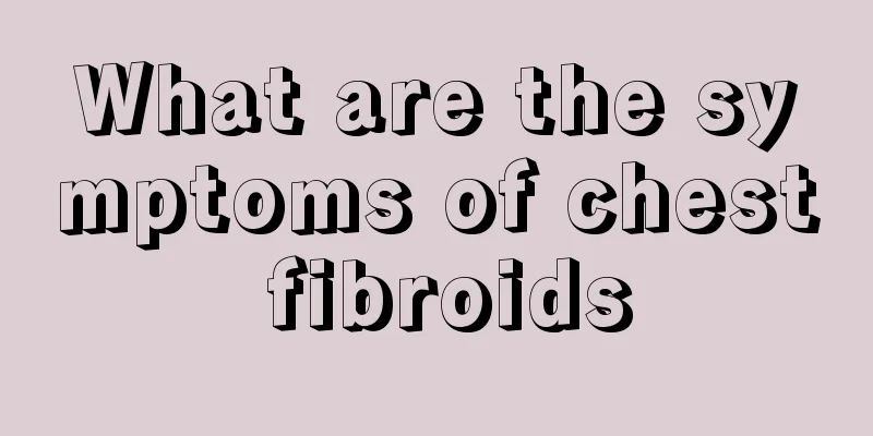 What are the symptoms of chest fibroids