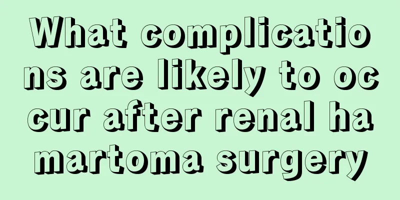 What complications are likely to occur after renal hamartoma surgery