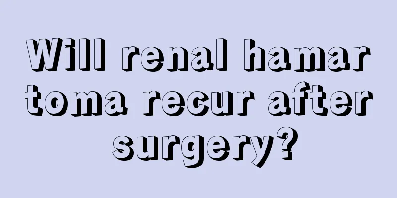 Will renal hamartoma recur after surgery?