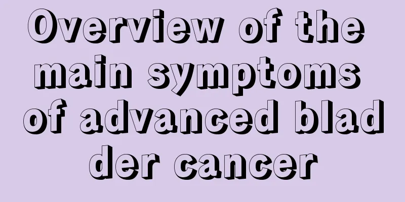 Overview of the main symptoms of advanced bladder cancer