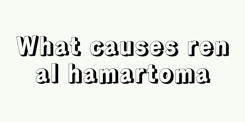 What causes renal hamartoma