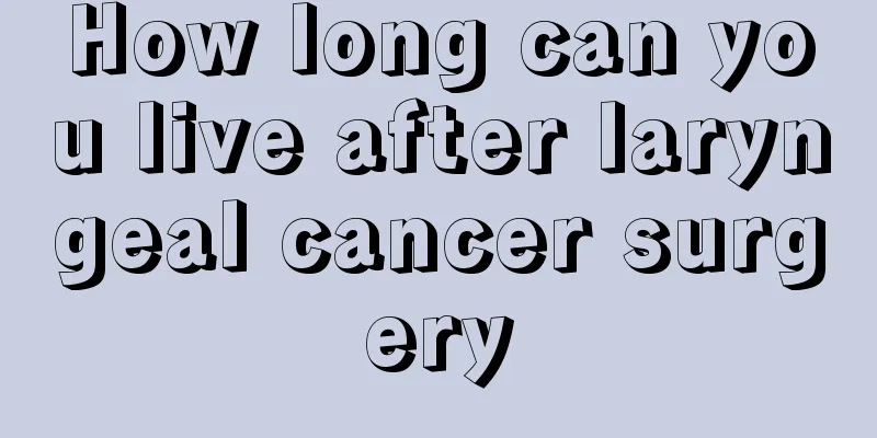 How long can you live after laryngeal cancer surgery