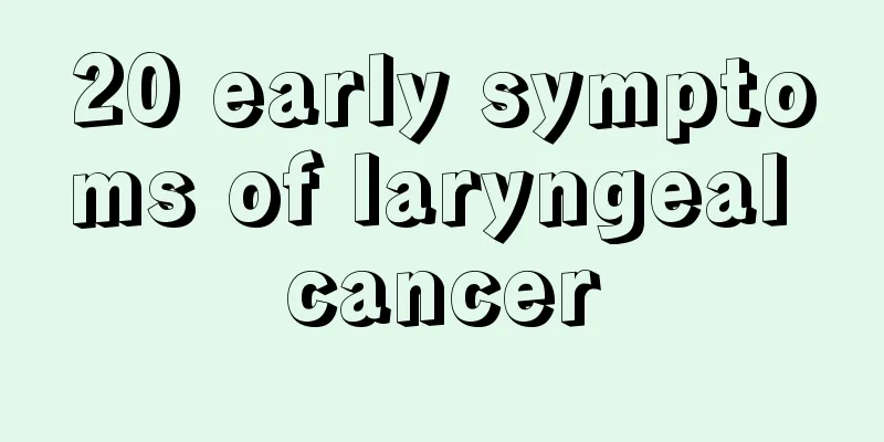20 early symptoms of laryngeal cancer