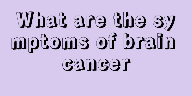 What are the symptoms of brain cancer
