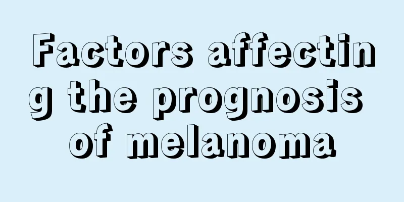 Factors affecting the prognosis of melanoma