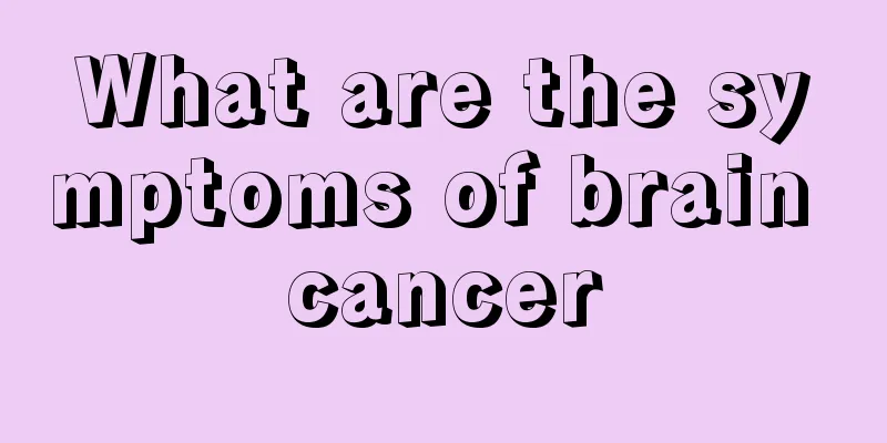 What are the symptoms of brain cancer