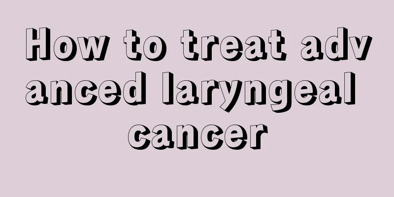 How to treat advanced laryngeal cancer
