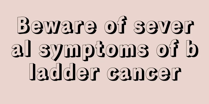 Beware of several symptoms of bladder cancer