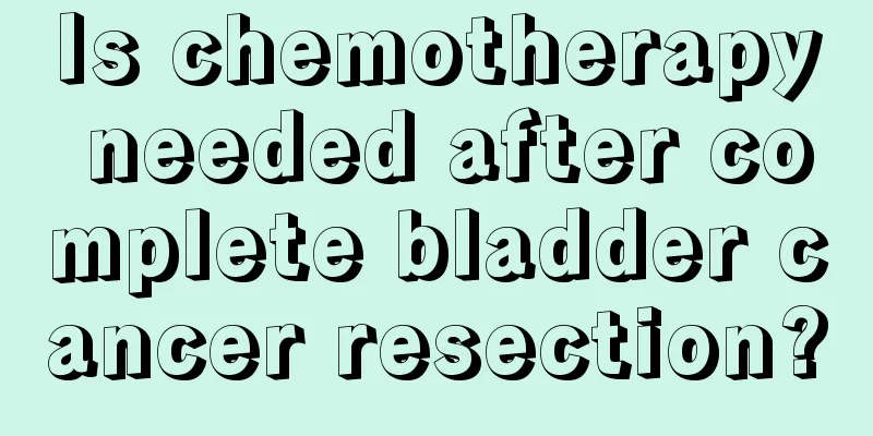 Is chemotherapy needed after complete bladder cancer resection?