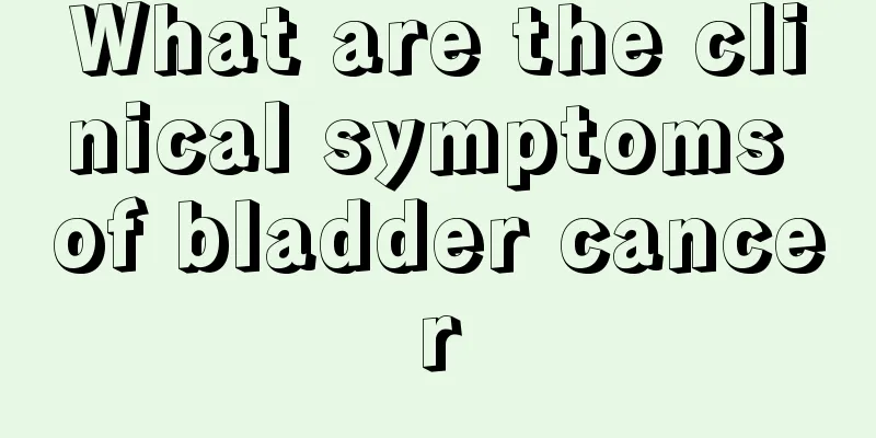 What are the clinical symptoms of bladder cancer