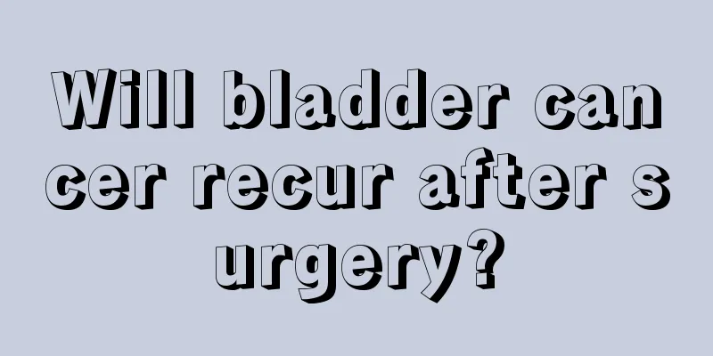 Will bladder cancer recur after surgery?