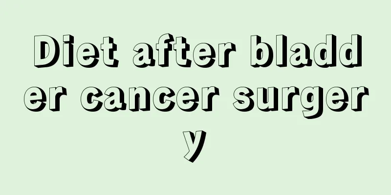 Diet after bladder cancer surgery