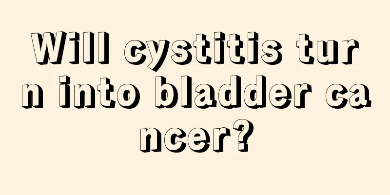 Will cystitis turn into bladder cancer?