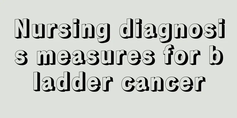 Nursing diagnosis measures for bladder cancer