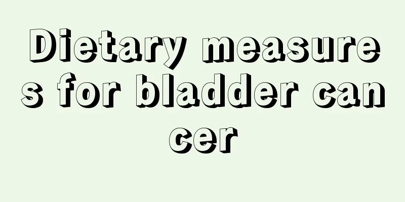 Dietary measures for bladder cancer