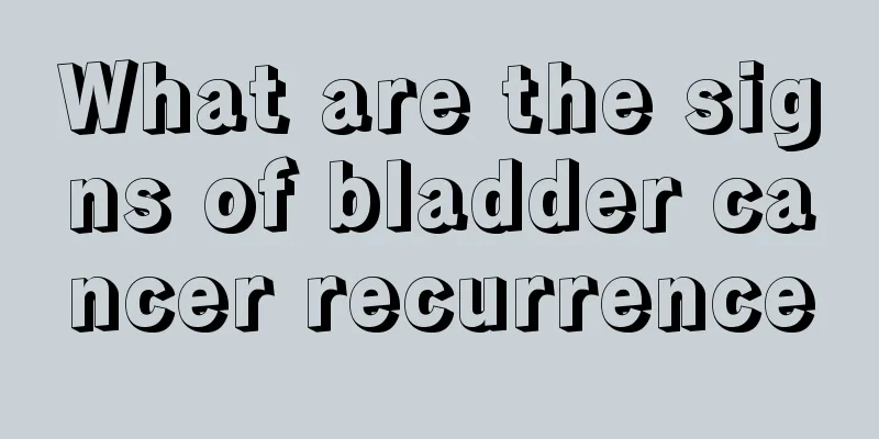 What are the signs of bladder cancer recurrence