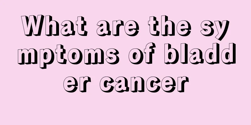 What are the symptoms of bladder cancer