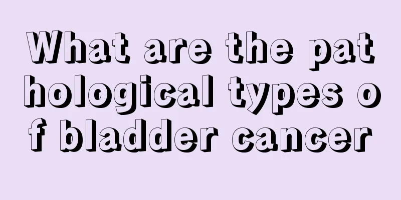 What are the pathological types of bladder cancer