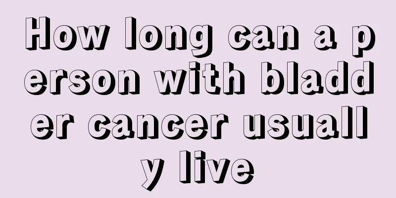 How long can a person with bladder cancer usually live
