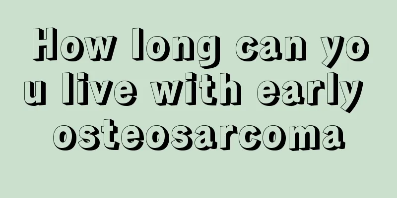 How long can you live with early osteosarcoma