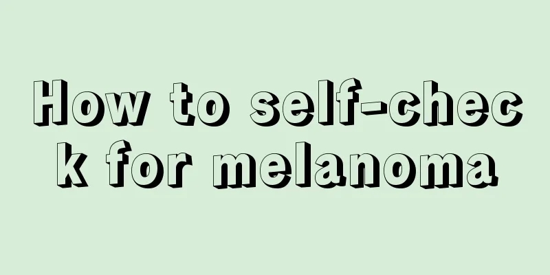 How to self-check for melanoma