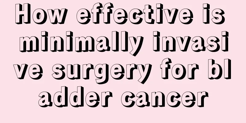 How effective is minimally invasive surgery for bladder cancer