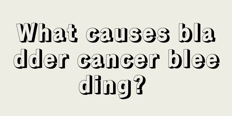 What causes bladder cancer bleeding? 