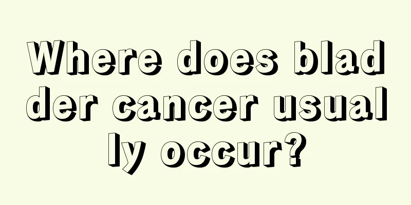 Where does bladder cancer usually occur?