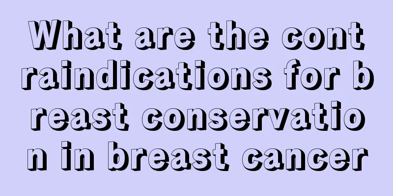 What are the contraindications for breast conservation in breast cancer