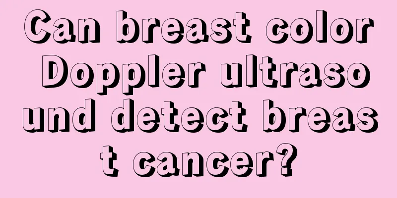 Can breast color Doppler ultrasound detect breast cancer?
