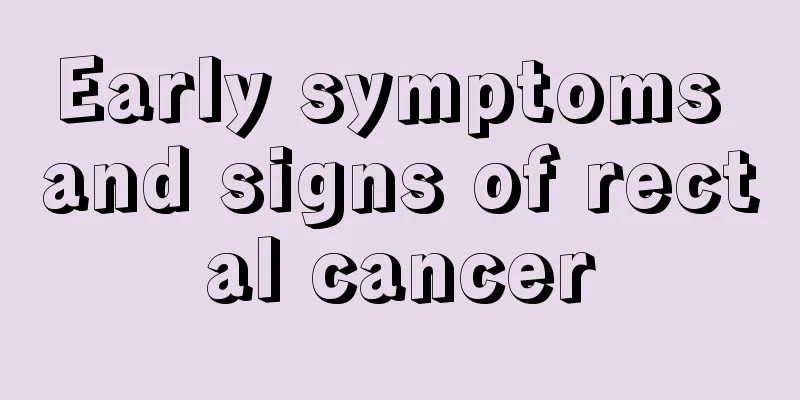 Early symptoms and signs of rectal cancer