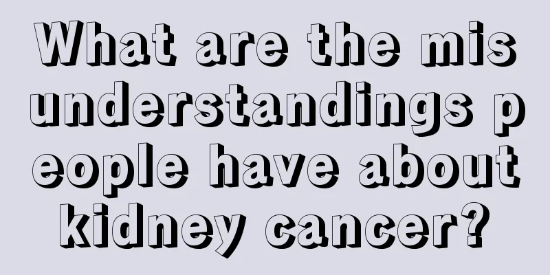 What are the misunderstandings people have about kidney cancer? 