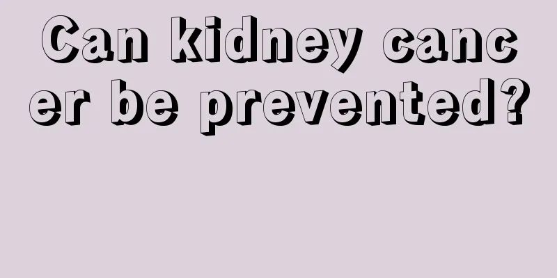 Can kidney cancer be prevented? 