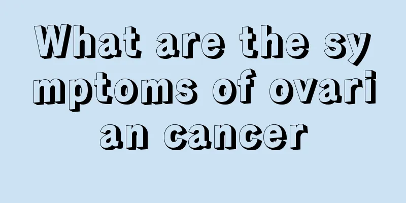 What are the symptoms of ovarian cancer
