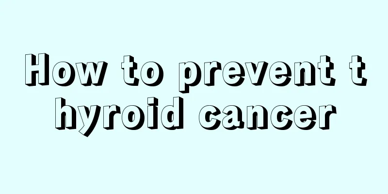 How to prevent thyroid cancer