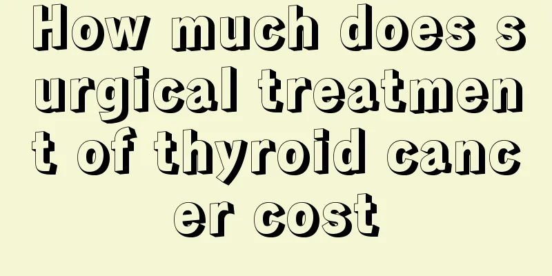 How much does surgical treatment of thyroid cancer cost