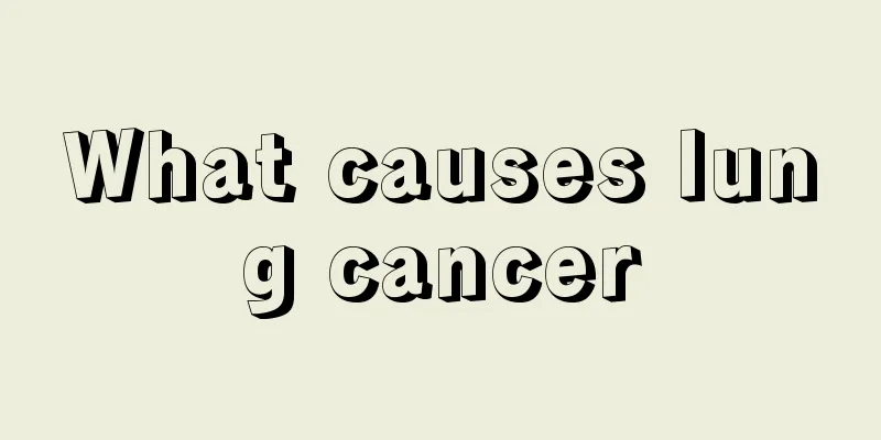 What causes lung cancer