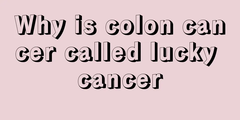 Why is colon cancer called lucky cancer