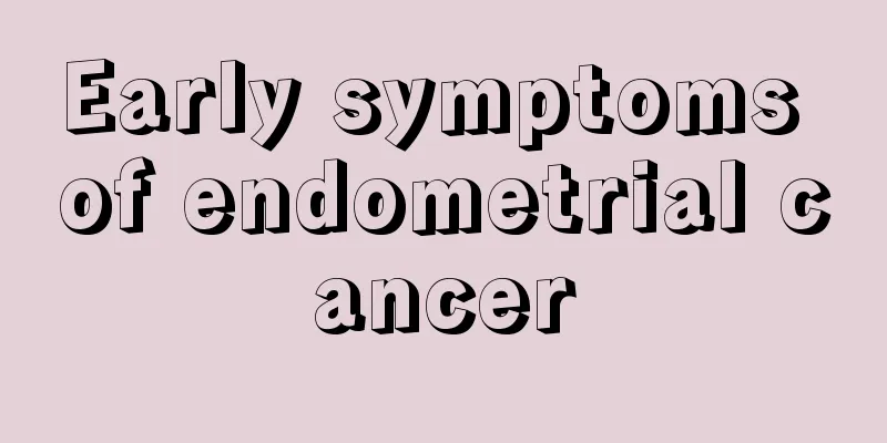 Early symptoms of endometrial cancer