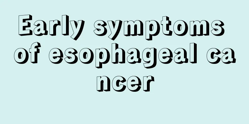 Early symptoms of esophageal cancer