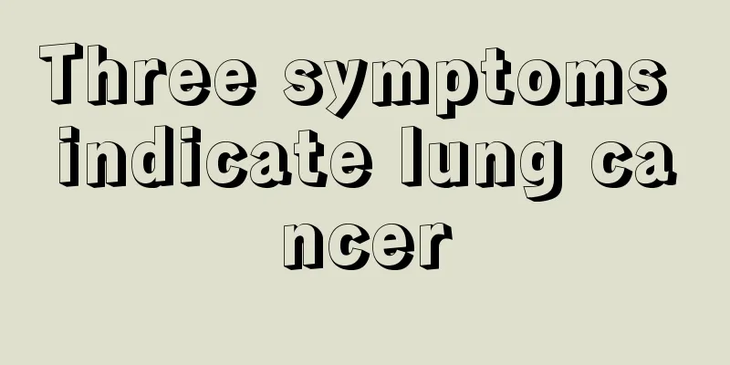 Three symptoms indicate lung cancer