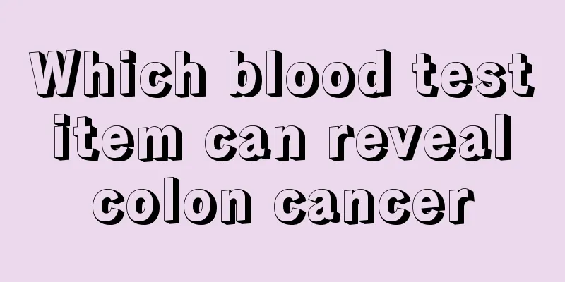 Which blood test item can reveal colon cancer