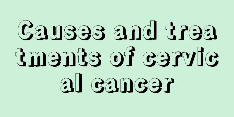 Causes and treatments of cervical cancer