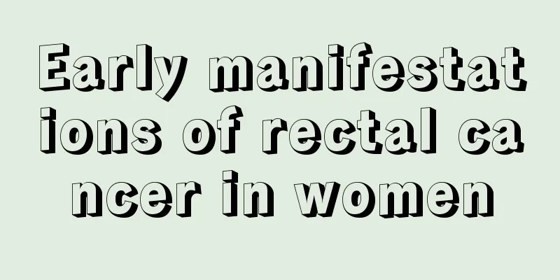 Early manifestations of rectal cancer in women