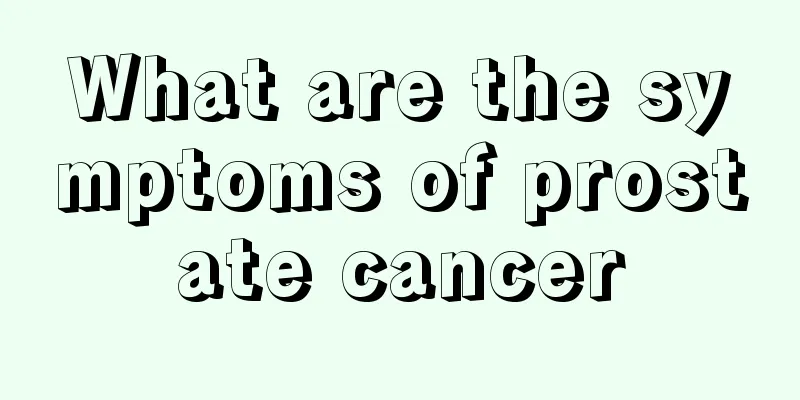 What are the symptoms of prostate cancer
