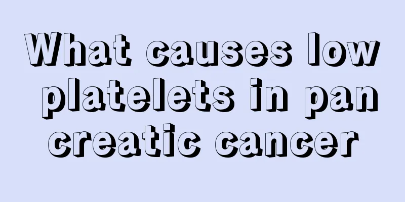 What causes low platelets in pancreatic cancer