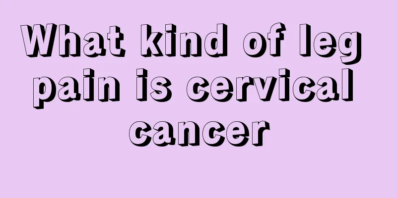 What kind of leg pain is cervical cancer
